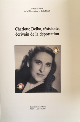 Charlotte Delbo, résistante, écrivain de la déportation, de Ghislaine Dunant